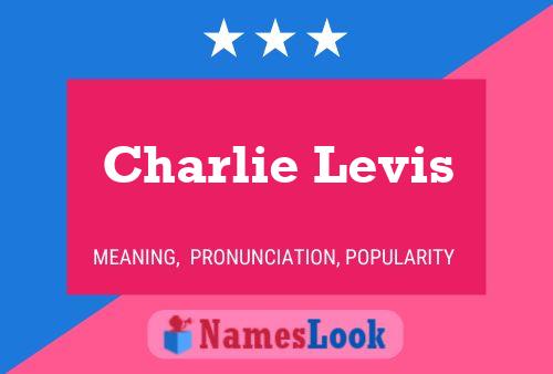 Póster del nombre Charlie Levis