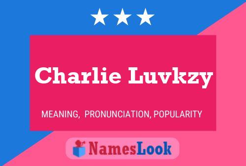 Póster del nombre Charlie Luvkzy