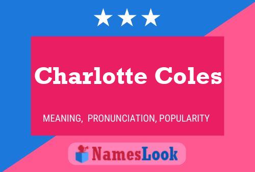 Póster del nombre Charlotte Coles