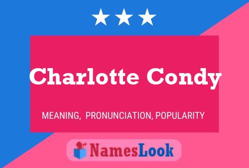 Póster del nombre Charlotte Condy