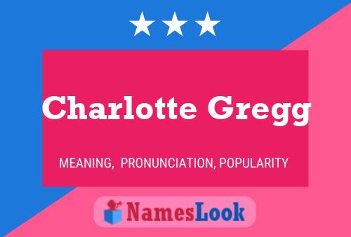 Póster del nombre Charlotte Gregg