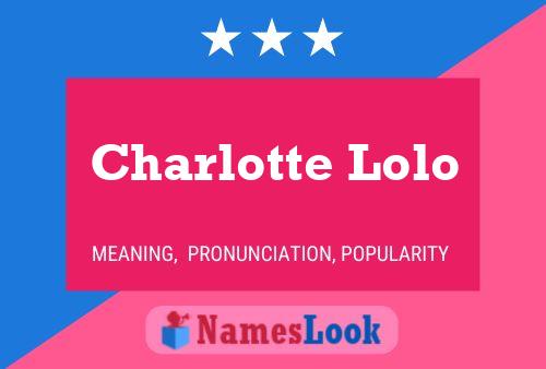 Póster del nombre Charlotte Lolo