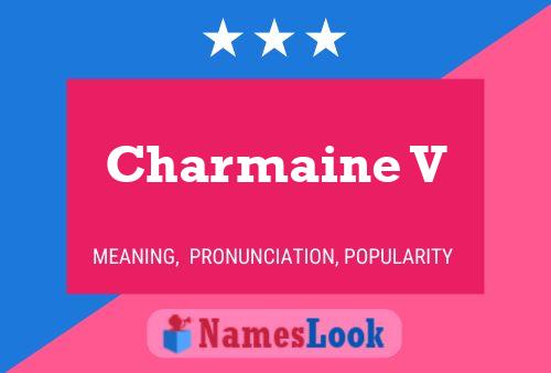 Póster del nombre Charmaine V