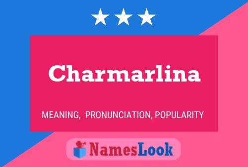 Póster del nombre Charmarlina