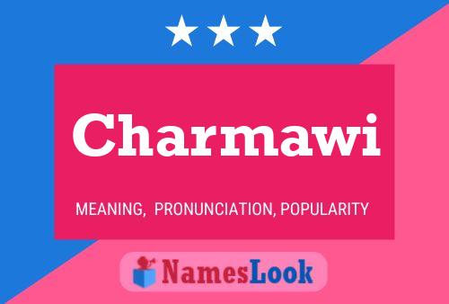 Póster del nombre Charmawi