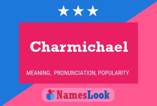 Póster del nombre Charmichael