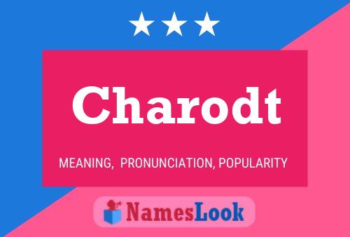 Póster del nombre Charodt