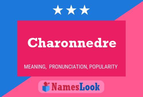 Póster del nombre Charonnedre