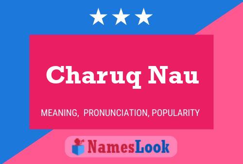 Póster del nombre Charuq Nau