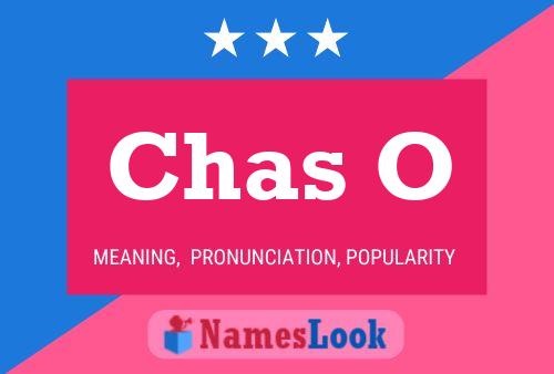 Póster del nombre Chas O