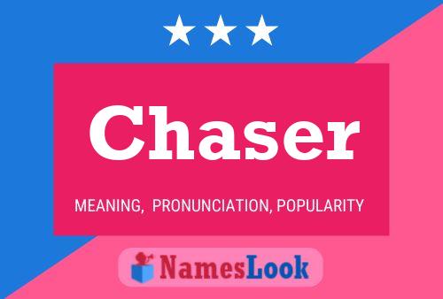 Póster del nombre Chaser