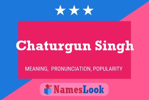 Póster del nombre Chaturgun Singh