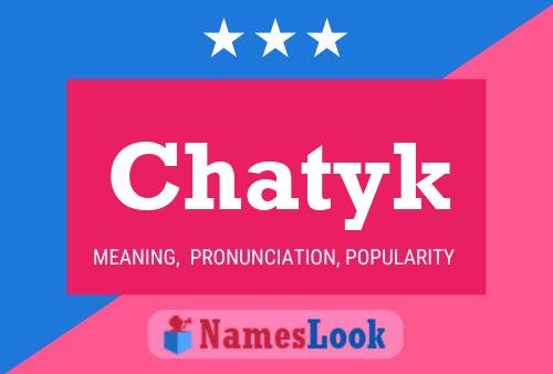 Póster del nombre Chatyk