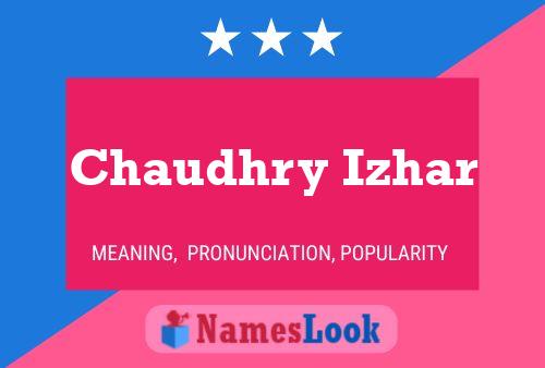 Póster del nombre Chaudhry Izhar