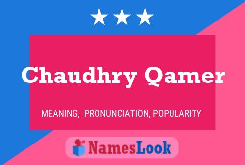 Póster del nombre Chaudhry Qamer