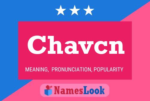 Póster del nombre Chavcn