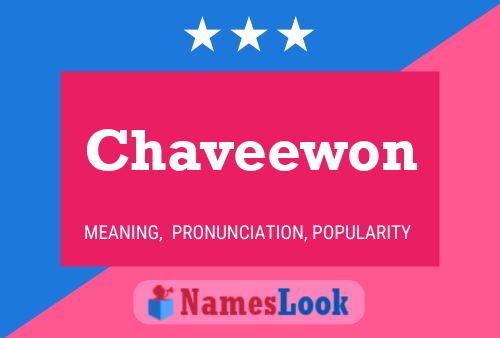 Póster del nombre Chaveewon