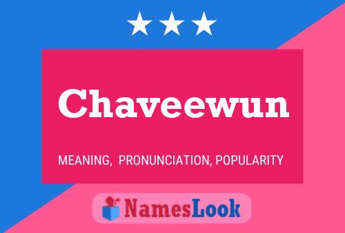 Póster del nombre Chaveewun