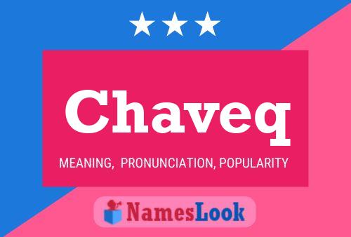 Póster del nombre Chaveq