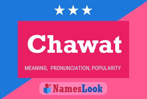 Póster del nombre Chawat