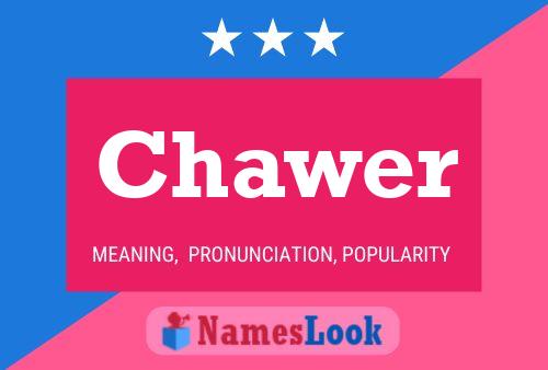 Póster del nombre Chawer