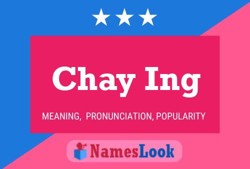 Póster del nombre Chay Ing