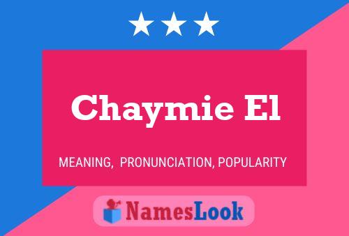 Póster del nombre Chaymie El