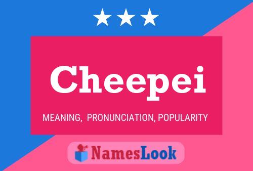 Póster del nombre Cheepei