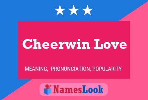 Póster del nombre Cheerwin Love