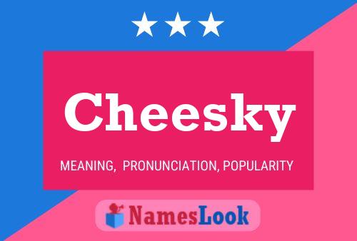 Póster del nombre Cheesky