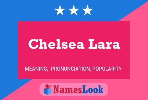 Póster del nombre Chelsea Lara