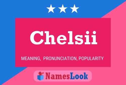 Póster del nombre Chelsii