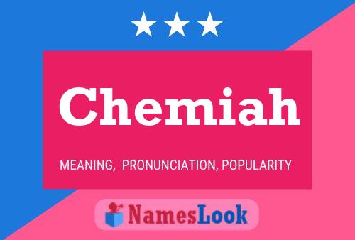 Póster del nombre Chemiah