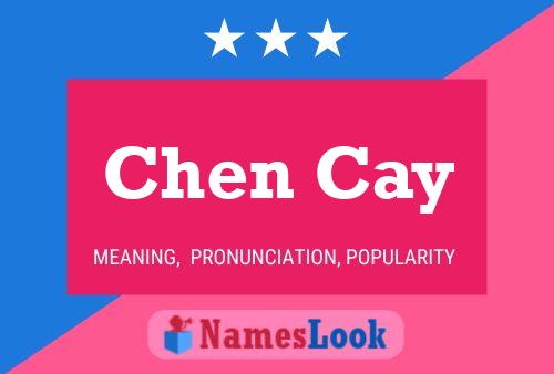 Póster del nombre Chen Cay