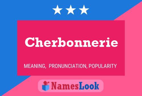 Póster del nombre Cherbonnerie