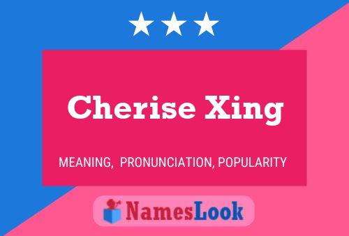 Póster del nombre Cherise Xing