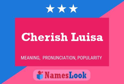 Póster del nombre Cherish Luisa