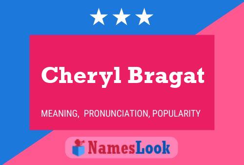 Póster del nombre Cheryl Bragat