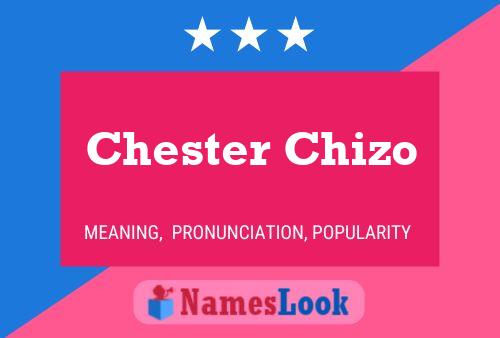 Póster del nombre Chester Chizo