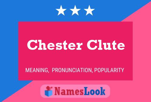 Póster del nombre Chester Clute