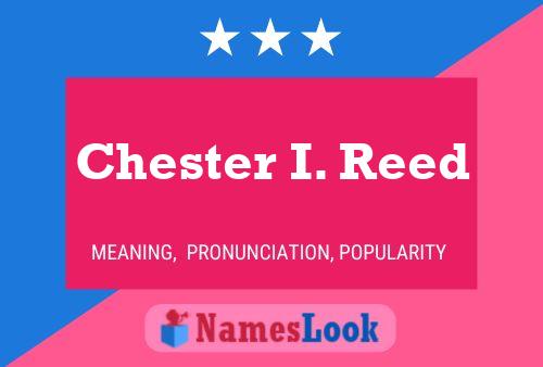 Póster del nombre Chester I. Reed