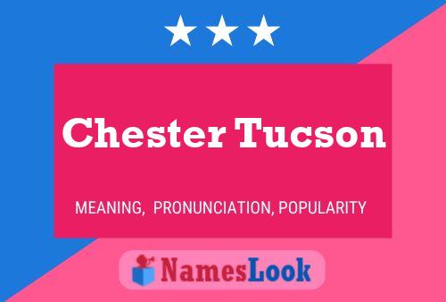 Póster del nombre Chester Tucson