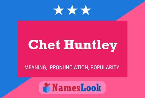 Póster del nombre Chet Huntley