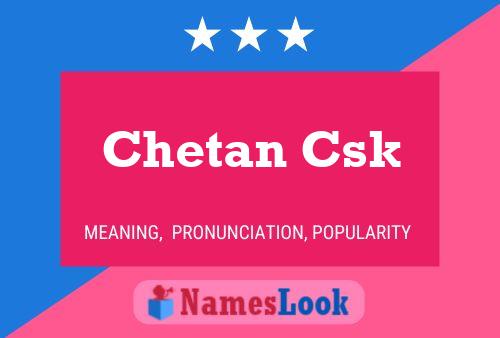 Póster del nombre Chetan Csk