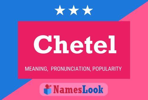 Póster del nombre Chetel