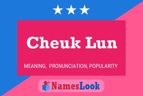 Póster del nombre Cheuk Lun