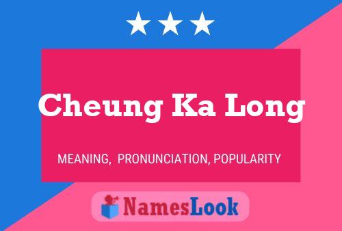 Póster del nombre Cheung Ka Long