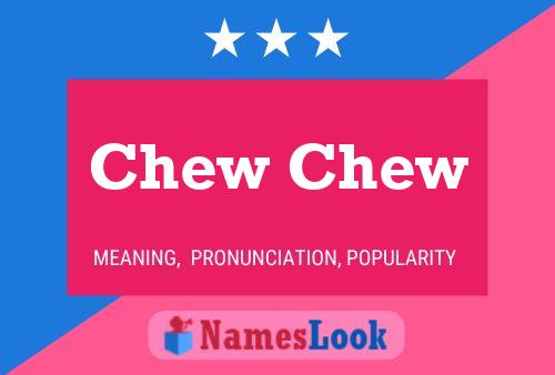 Póster del nombre Chew Chew