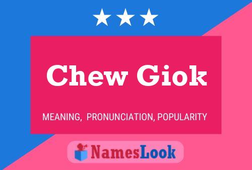 Póster del nombre Chew Giok