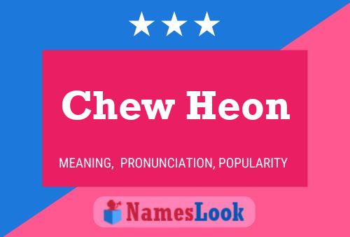 Póster del nombre Chew Heon